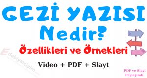 Gezi Yazısı, Gezi Yazısı nedir, Gezi Yazısı ne demek, Gezi Yazısı özellikleri, Gezi Yazısı örnekleri, Gezi Yazısı hakkında bilgi, Gezi Yazısı PDF, Gezi Yazısı Video