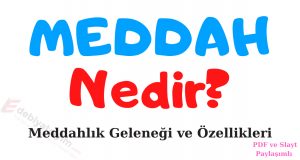 Meddah nedir, meddah, Meddah ne demek, Meddah geleneği, Meddah özellikleri, Meddah oyunu, Meddah 10 edebiyat, Meddahlık, Meddah pdf, Meddah video, Meddah kısaca bilgi, Meddah deniz hoca