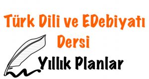 Türk Dili ve Edebiyatı yıllık planlar, Edebiyat yıllık planlar, edebiyat yıllık plan, yıllık plan edebiyat